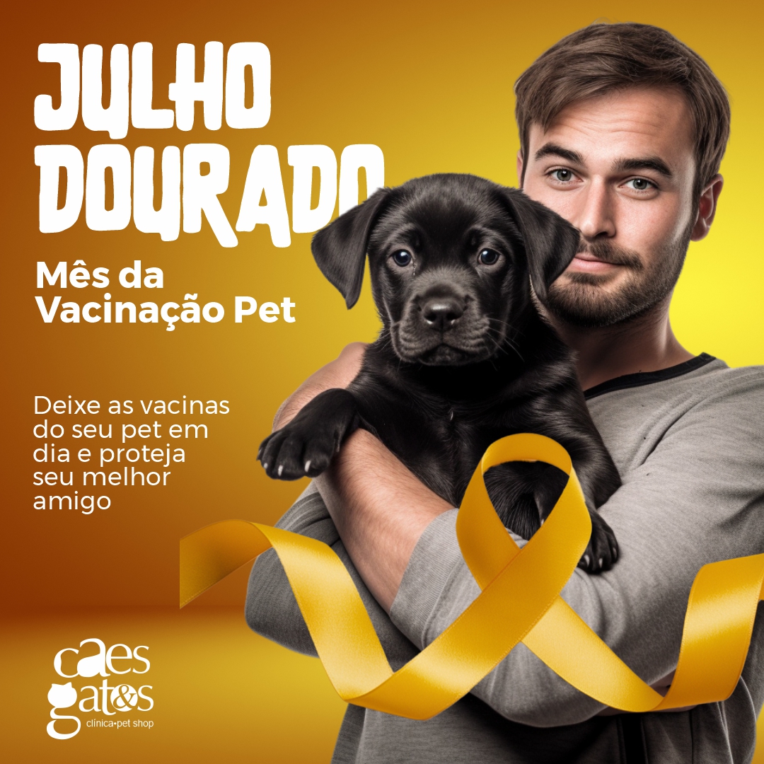 Julho Dourado | Mês da vacinação pet