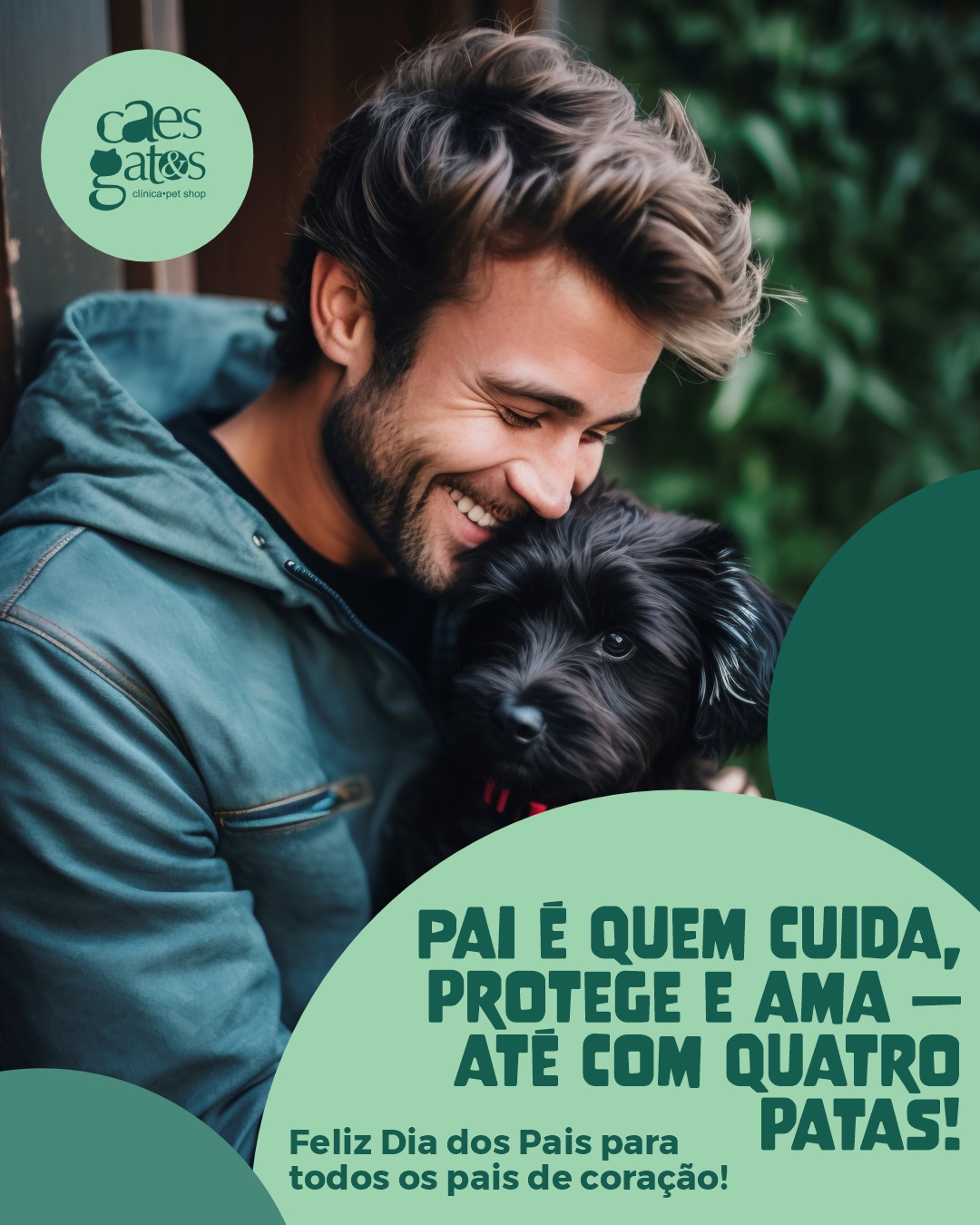 Pai é quem cuida, protege e ama – até com quatro patas!