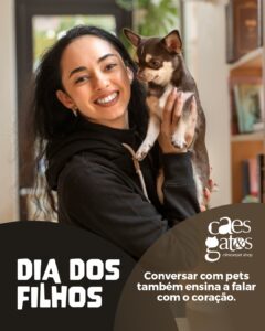 Dia dos Filhos | Conversar com os pets também ensina a falar com o coração