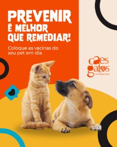 Prevenir é melhor que remediar! Coloque as vacinas do seu pet em dia
