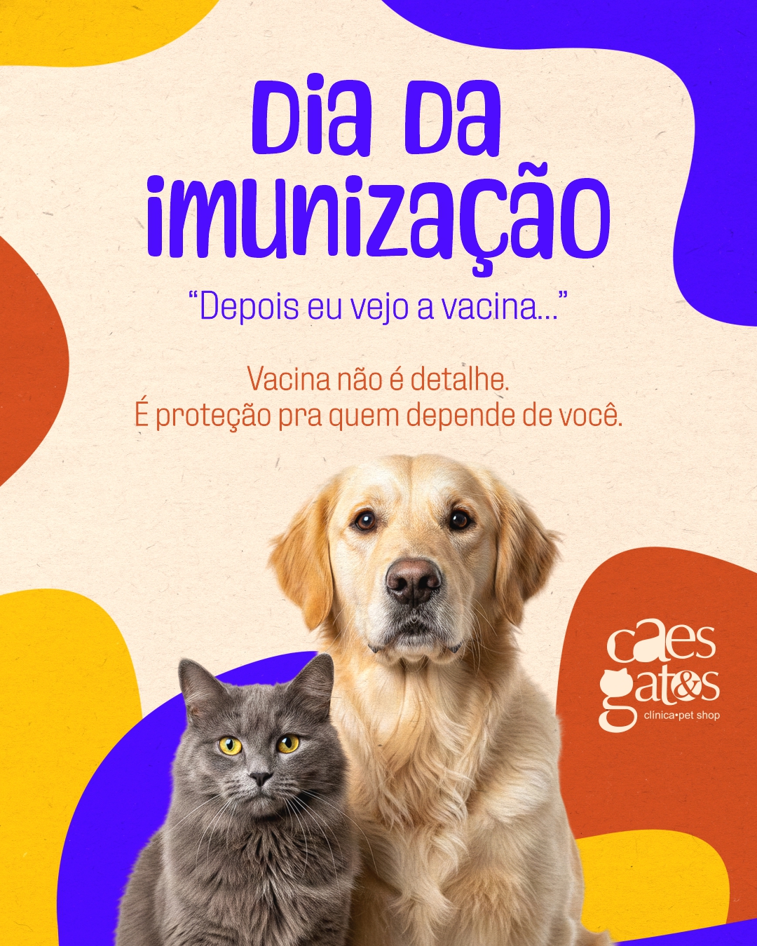 Dia da imunização | Vacina não é detalhe. É proteção pra quem depende de você.